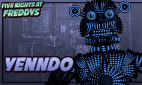 yenndo|who is yenndo in fnaf.